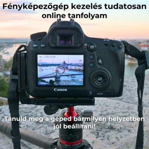 fényképezőgép kezelés fotózás alapjai online tanfolyam